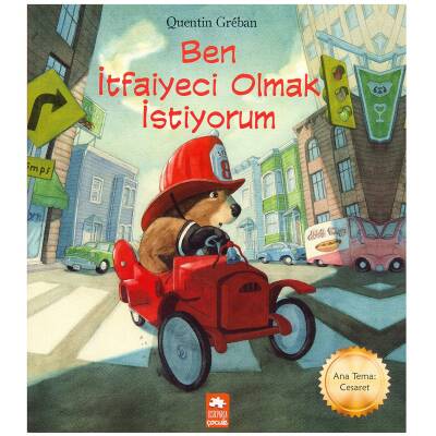 Ben İtfaiyeci Olmak İstiyorum Quentin Greban - Kitap