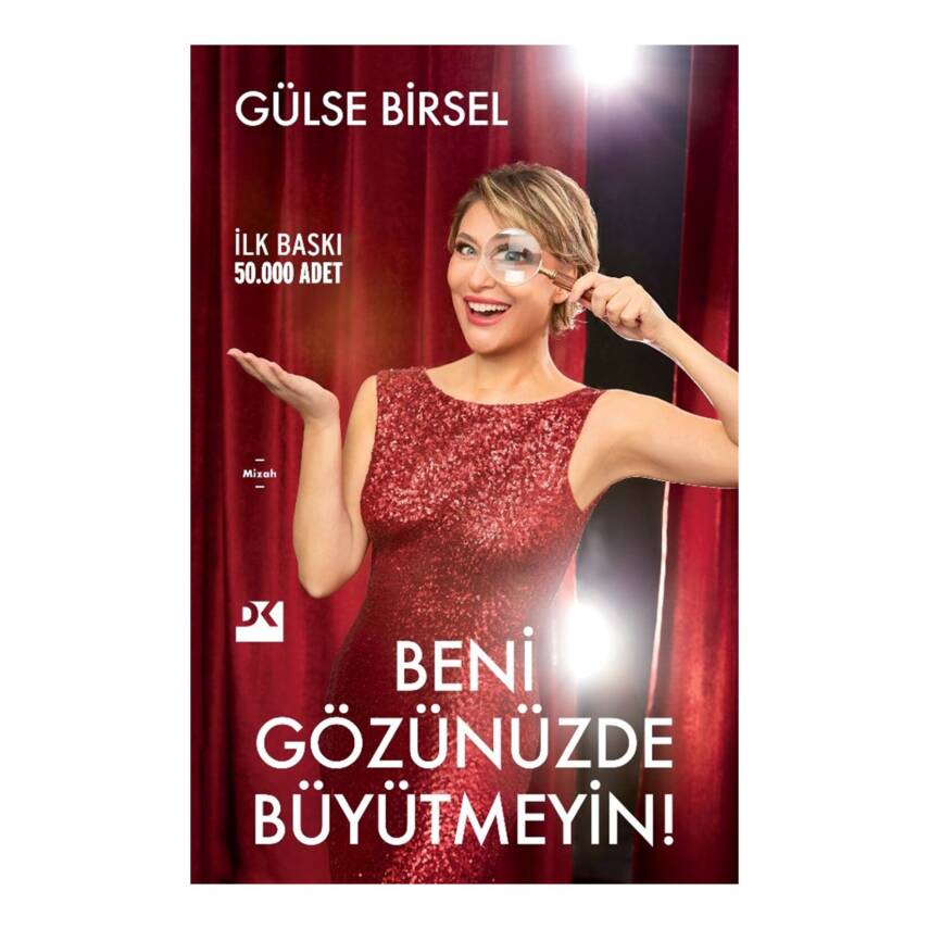 Beni Gözünüzde Büyütmeyin! - Gülse Birsel - 1