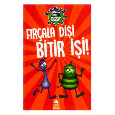 Fırçala Dişi Bitir İşi - Kitap