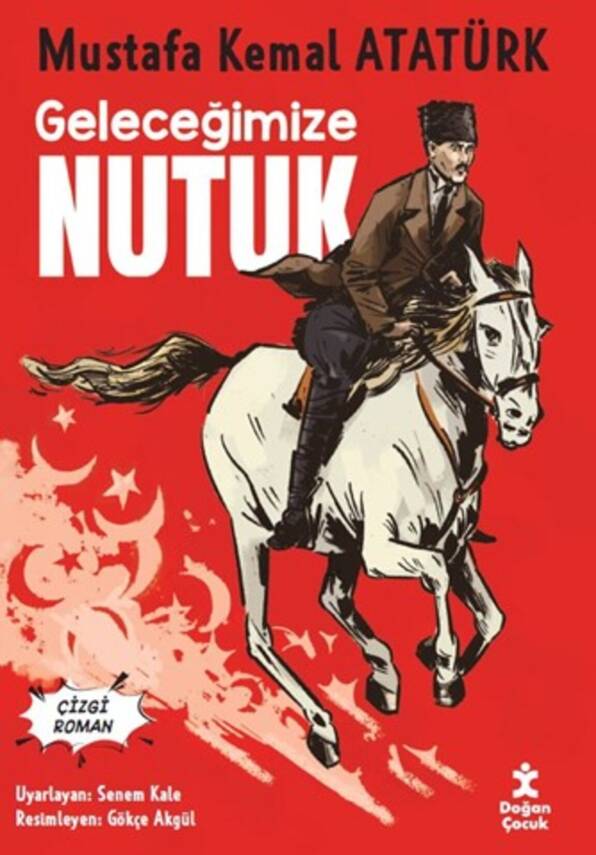 Geleceğimize Nutuk - Mustafa Kemal Atatürk - 1