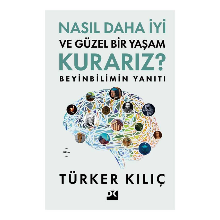 Nasıl Daha İyi ve Güzel Bir Yaşam Kurarız? - 1