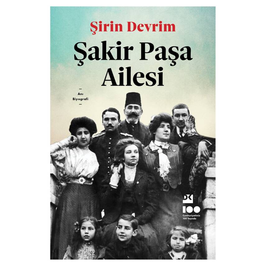 Şakir Paşa Ailesi - Şirin Devrim - 1